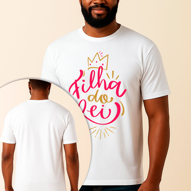 Camiseta Estampada Filha do Rei 100% Algodão Premium Fio 30.1 Penteado Vest Sagrada